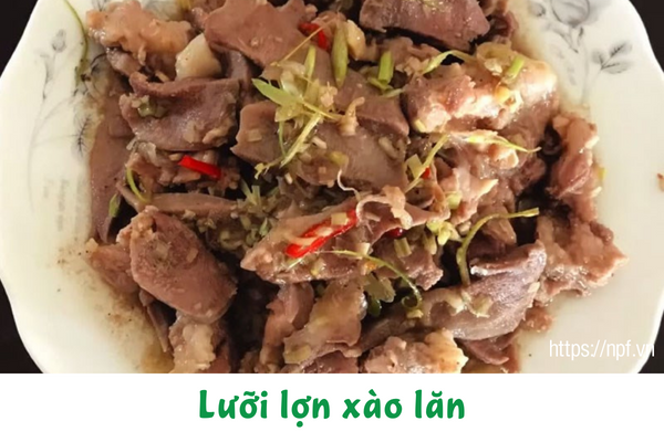 Lưỡi lợn xào lăn Lưỡi lợn xào lăn